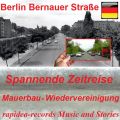Berlin Bernauer Straße - Zeitreise - Film